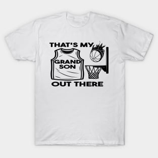 That's My Grandson Out There T-Shirt